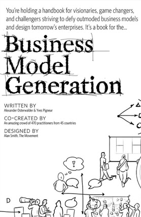 Business Model Generation book by Alexander Osterwalder and Yves Pigneur