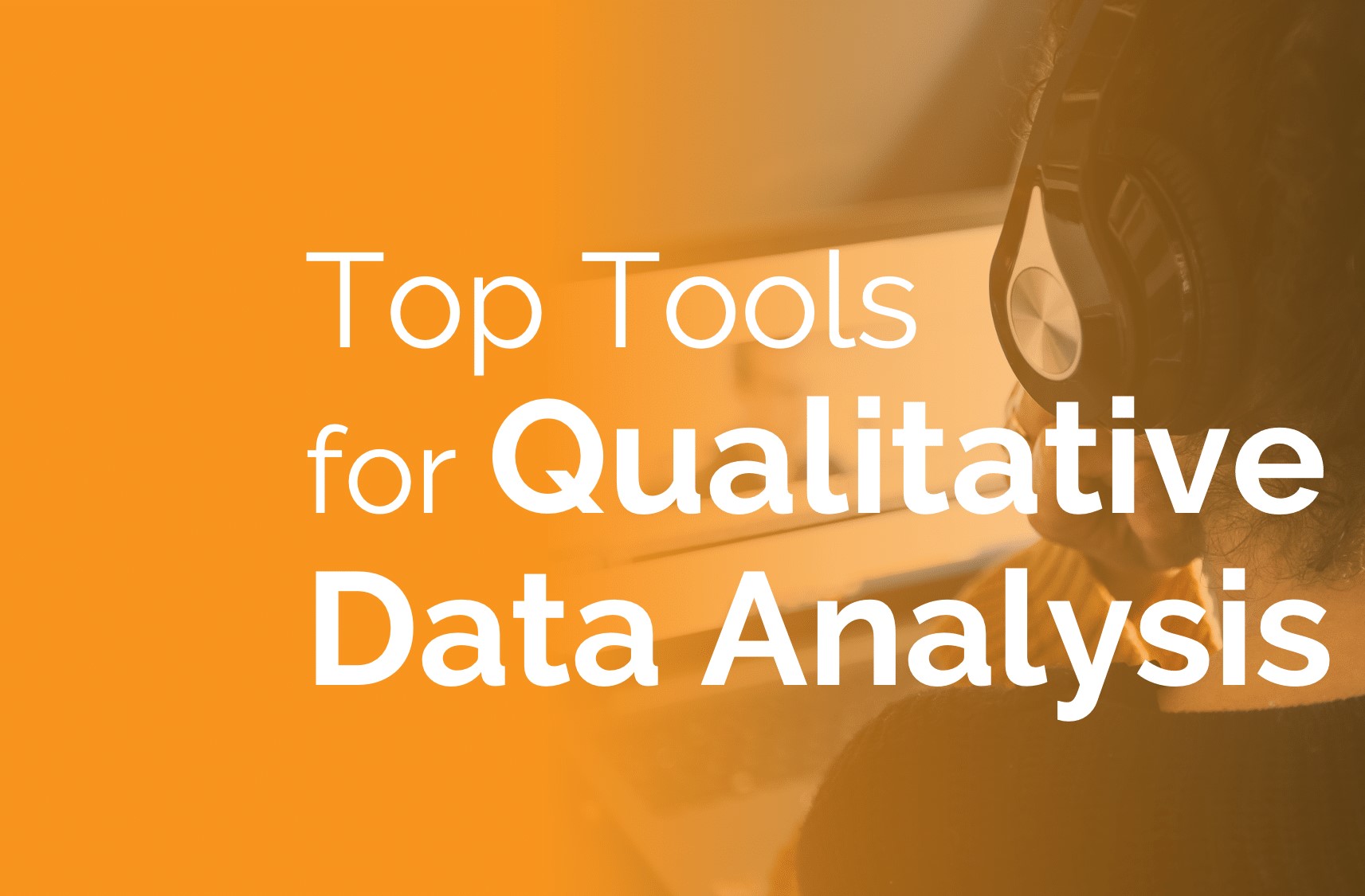Top 8 Qualitative Data Analysis Tools
